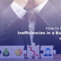 How to Identify Inefficiencies in a Business